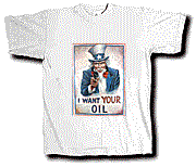 I Want Your Oil!